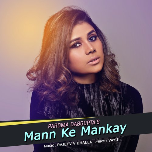 Mann Ke Mankay by Paroma Dasgupta - Download on PagalFree