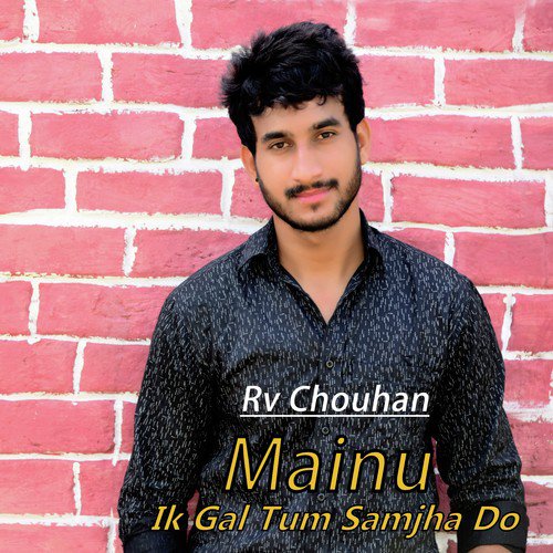 Mainu Ik Gal Tum Samjha Do by Vishal Mathur - Download on PagalFree