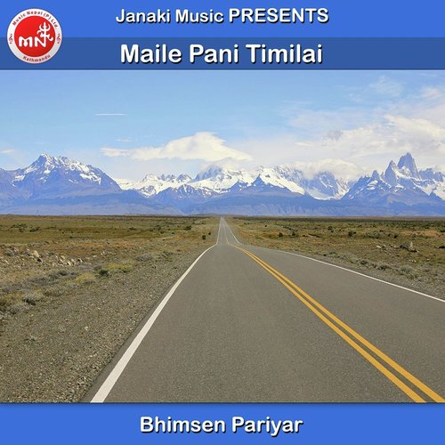 Maile Pani Timilai by Bhimsen Pariyar - Download on PagalFree