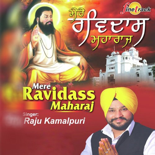 Mere Ravidas Maharaj by Raju Kamalpuri - Download on PagalFree