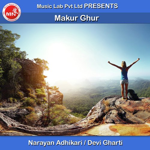 Makur Ghur by Narayan Adhikari, Devi Gharti - Download on PagalFree