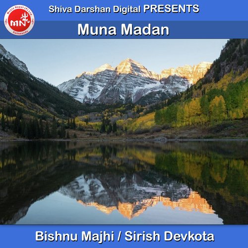 Muna Madan by Bishnu Majhi, Sirish Devkota - Download on PagalFree