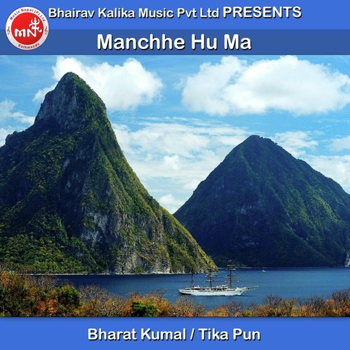 Manchhe Hu Ma by Bharat Kumal, Tika Pun - Download on PagalFree