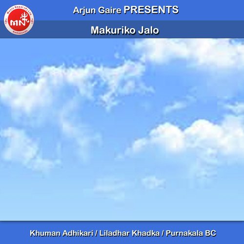 Makuriko Jalo by Khuman Adhikari, Liladhar Khadka amp Purnakala BC - Download on PagalFree
