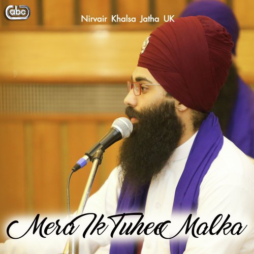Mera Ik Tuhee Vaheguru. Dharna. by Nirvair Khalsa Jatha UK - Download on PagalFree