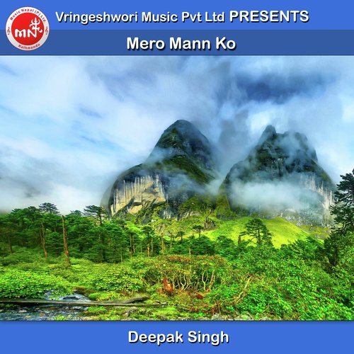 Mero Mann Ko by Deepak Limbu - Download on PagalFree