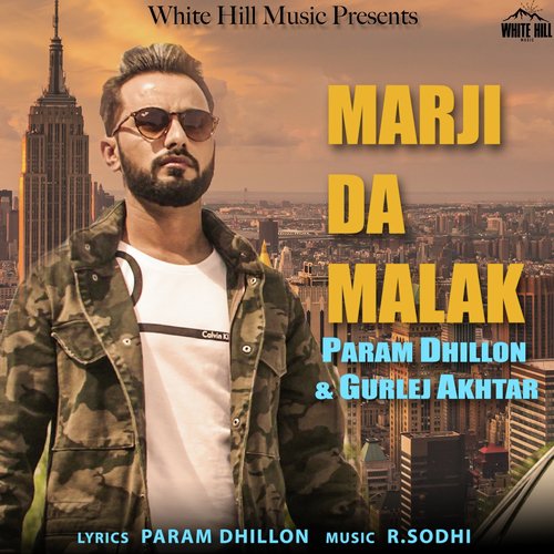 Marji Da Malak by Param Dhillon, Gurlej Akhtar - Download on PagalFree