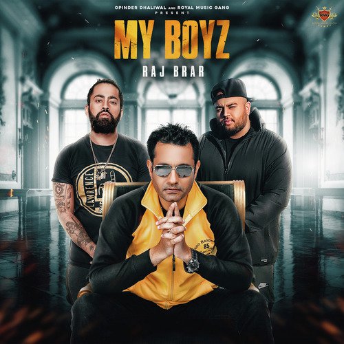 My Boyz by Raj Brar, Gangis Khan, Deep Jandu - Download on PagalFree