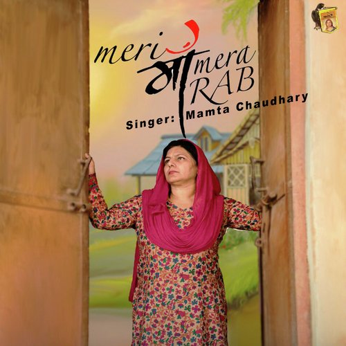 Meri Maa Mera Rab by Mamta Chaudhary - Download on PagalFree