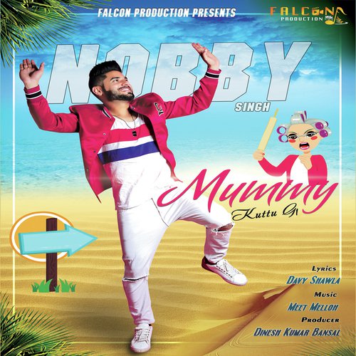 Mummy Kuttu Gi by Nobby Singh - Download on PagalFree