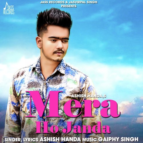 Mera Ho Janda by Ashish Handa - Download on PagalFree