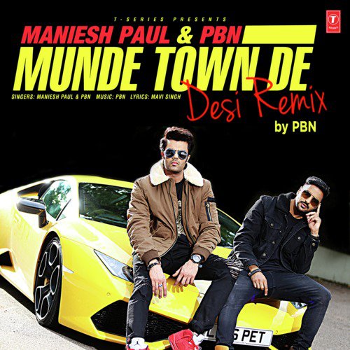 Munde Town De Desi Remix(Remix By Pbn) by PBN, Maniesh Paul - Download on PagalFree