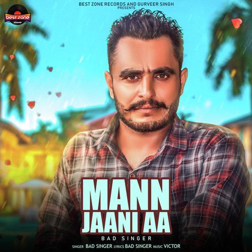 Mann Jaani Aa by Bad Singer - Download on PagalFree