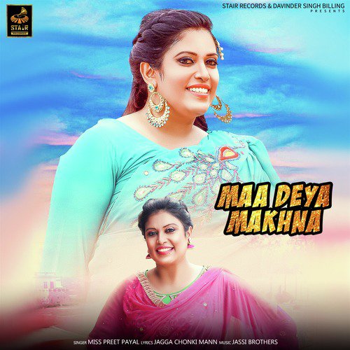 Maa Deya Makhna by Miss Preet Payal - Download on PagalFree