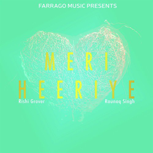 Meri Heeriye by Rishi Grover, Raunaq Singh - Download on PagalFree