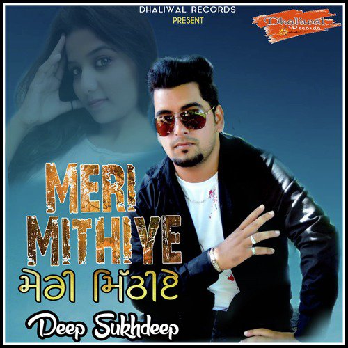 Meri Mithiye by Deep Sukhdeep - Download on PagalFree