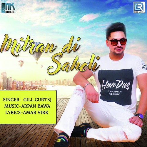Mitran Di Saheli by Gill Gurtej - Download on PagalFree