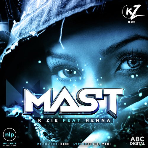 Mast by K Zie, Henna - Download on PagalFree