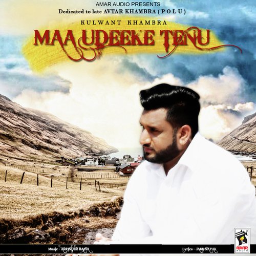 Maa Udeeke Tenu by Kulwant Khambra - Download on PagalFree