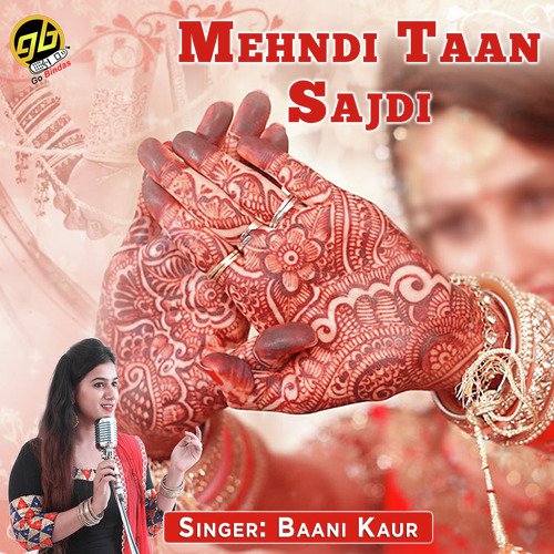 Mehndi Taan Sajdi by Baani Kaur - Download on PagalFree