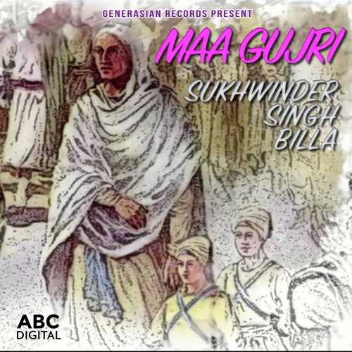 Maa Gujri by Sukhwinder Singh Billa, Dipps Bhamrah - Download on PagalFree
