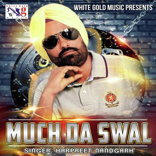 Much Da Swal by Harpreet Nandgarh - Download on PagalFree