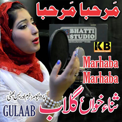 Marhaba Marhaba by Gulaab - Download on PagalFree