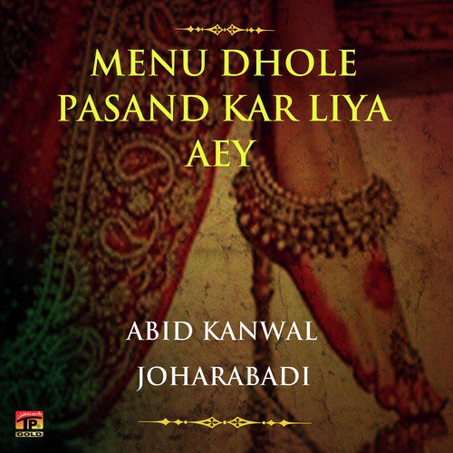 Menu Dhole Pasand by Abid Kanwal Joharabadi - Download on PagalFree