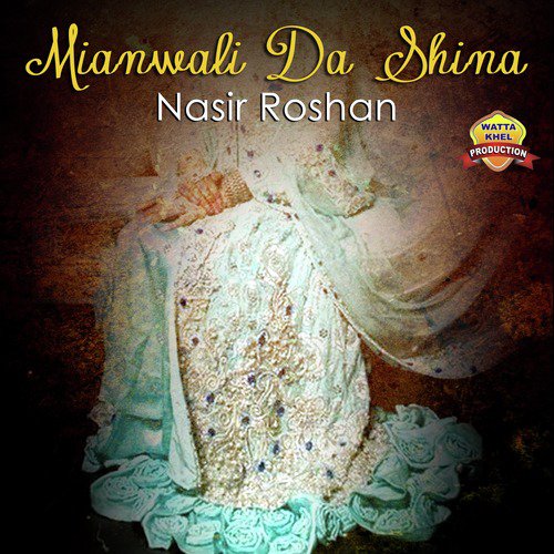 Mianwali Da Shina by Nasir Roshan - Download on PagalFree