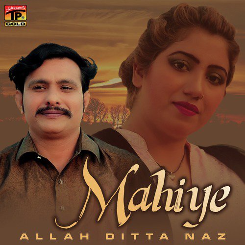Mahiye by Allah Ditta Naz - Download on PagalFree
