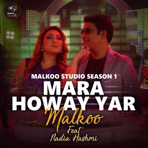 Mara Howay Yar by Malkoo, Nadia Hashmi - Download on PagalFree