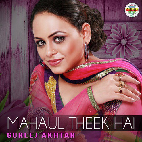 Mahaul Theek Hai by Gurlej Akhtar - Download on PagalFree