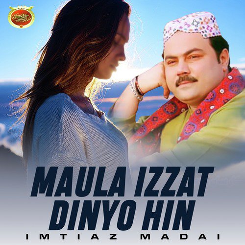 Maula Izzat Dinyo Hin by Imtiaz Madai - Download on PagalFree
