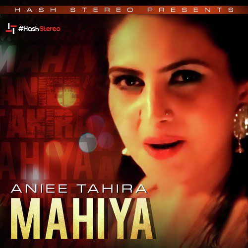 Mahiya by Aniee Tahira - Download on PagalFree