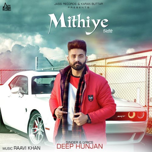 Mithiye by Deep Hunjan - Download on PagalFree