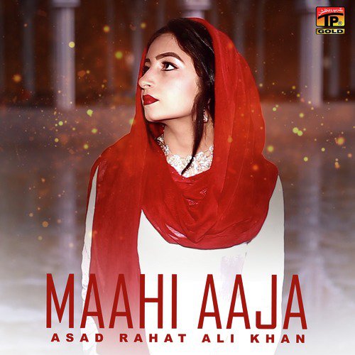 Maahi Aaja by Asad Rahat Ali Khan - Download on PagalFree