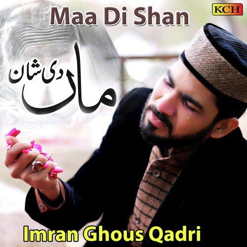 Maa Di Shan by Imran Ghous Qadri - Download on PagalFree