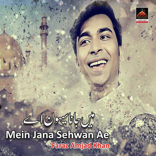 Mein Jana Sehwan Ae by Faraz Amjad Khan - Download on PagalFree