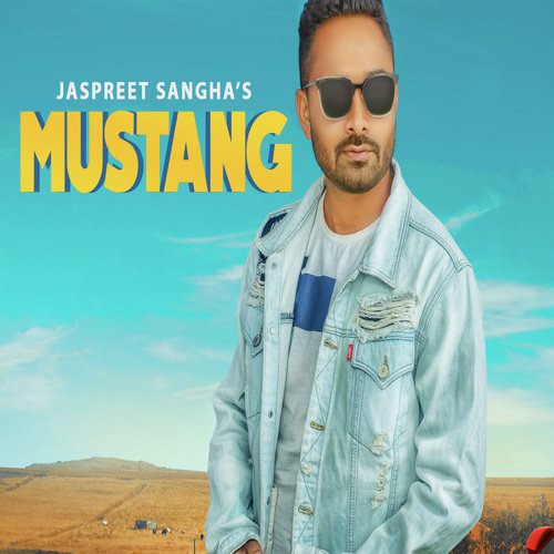 Mustang by Jaspreet Sangha - Download on PagalFree