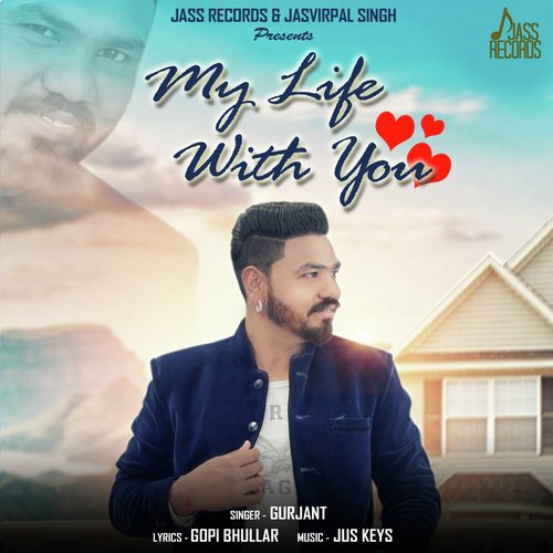 My Life with You by Gurjant - Download on PagalFree