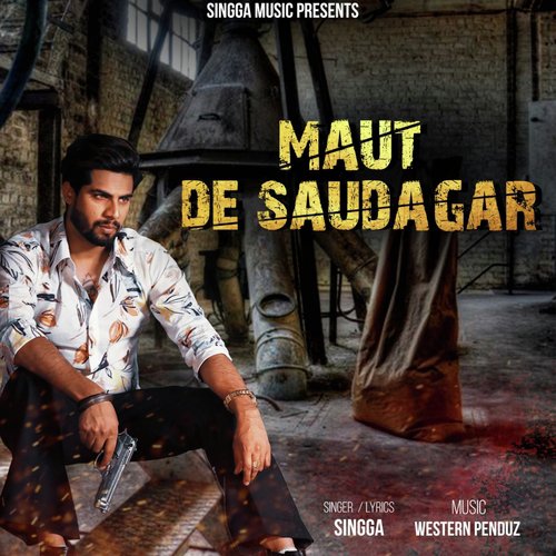 Maut De Saudagar by Singga - Download on PagalFree