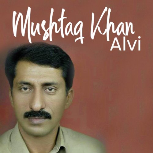 Bol Ni Maaye by Mushtaq Khan Alvi - Download on PagalFree