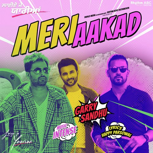 Meri Aakad (From Laiye Je Yaarian Soundtrack) by Garry Sandhu, Intense - Download on PagalFree