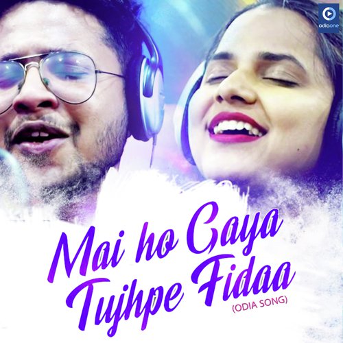 Main Ho Gaya Tujhpe Fidaa by Kuldeep Pattanaik amp Asima Panda - Download on PagalFree