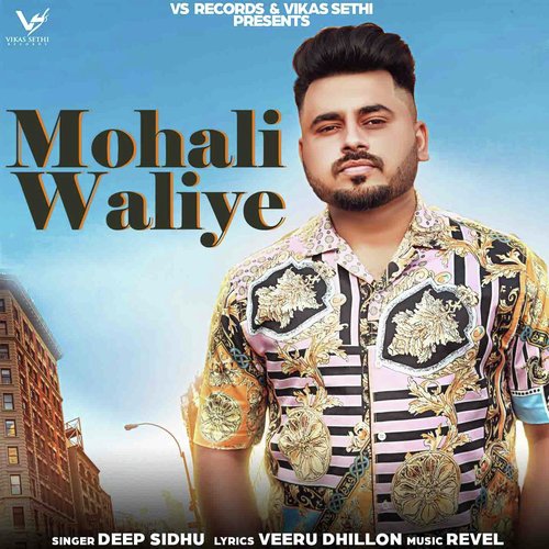 Mohali Waliye by Deep Sidhu - Download on PagalFree