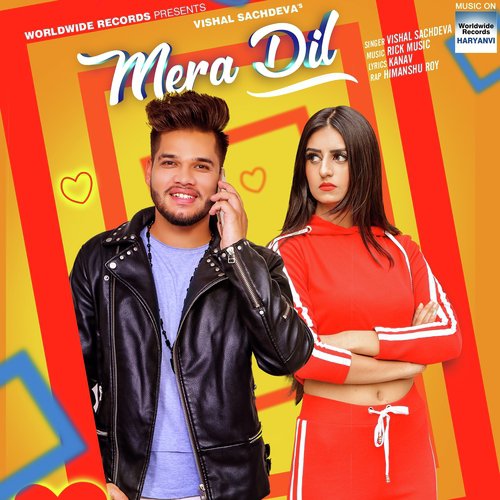 Mera Dil by Vishal Sachdeva - Download on PagalFree