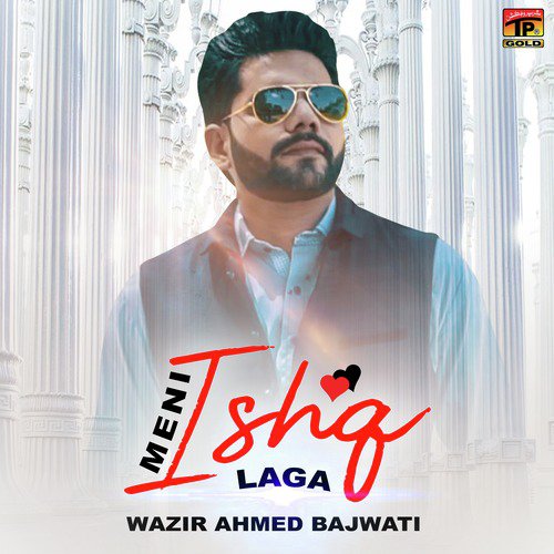 Menu Ishq Laga by Wazir Ahmed Bajwati - Download on PagalFree