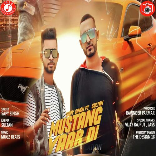 Mustang Yara Di by Sapy Singh - Download on PagalFree