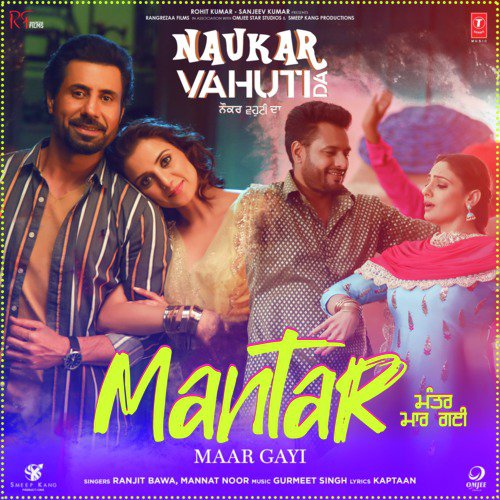 Mantar Maar Gayi (From Naukar Vahuti Da) by Ranjit Bawa, Mannat Noor, Gurmeet Singh - Download on PagalFree