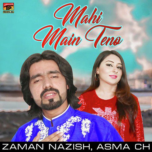 Mahi Main Teno by Zaman Nazish, Asma Ch - Download on PagalFree